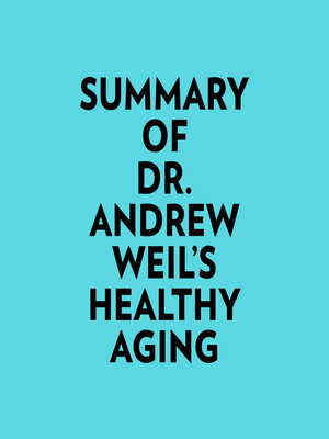 cover image of Summary of Dr. Andrew Weil's Healthy Aging